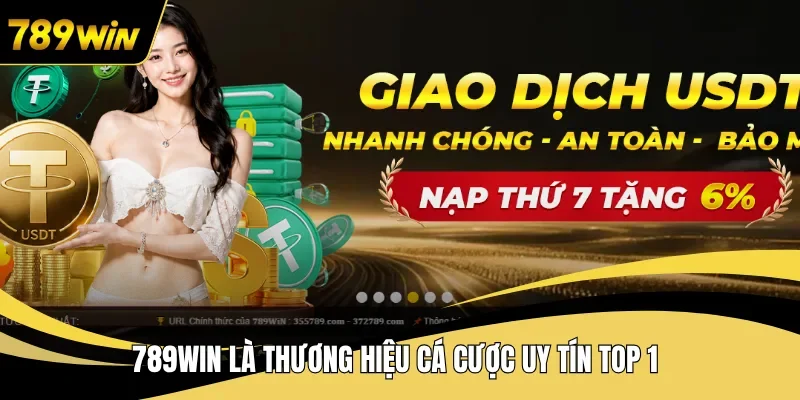 789WIN là thương hiệu cá cược uy tín top 1