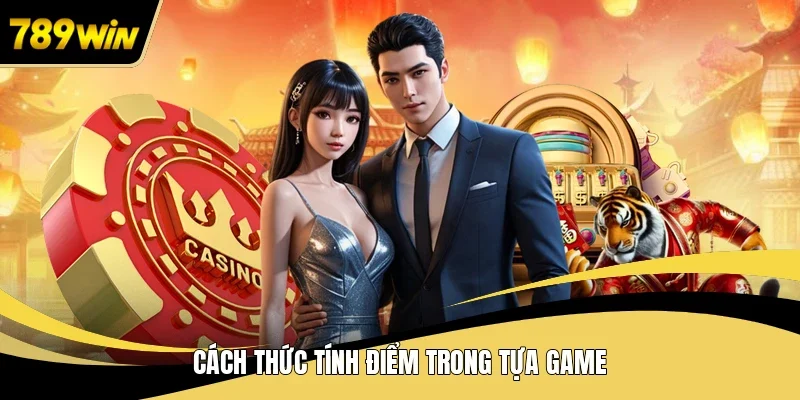 Cách thức tính điểm trong tựa game