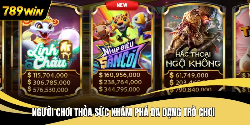 Người chơi thỏa sức khám phá đa dạng trò chơi